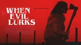 When-Evil-Lurks-Shudder-Review