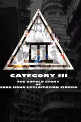 Category III The Untold Story of Hong Kong Exploitation Cinema (2018)