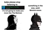 the batman he&#039;s literally me