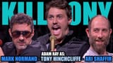 kill tony ari adam and mark