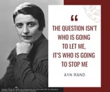 20210811_Ayn-Rand_The-question-isnt-who-is-going-to-let-me-its-who-is-going-to-stop-me-3822011384
