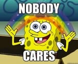 spongebob-nobody-cares-meme-300x248