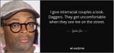 quote-i-give-interracial-couples-a-look-daggers-they-get-uncomfortable-when-they-see-me-on-spike-lee-66-50-10