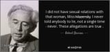 quote-i-did-not-have-sexual-relations-with-that-woman-miss-wiazemsky-i-never-told-anybody-to-robert-bresson-69-0-037