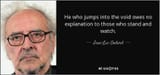 quote-he-who-jumps-into-the-void-owes-no-explanation-to-those-who-stand-and-watch-jean-luc-godard-52-1-0120