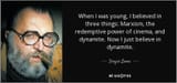 quote-when-i-was-young-i-believed-in-three-things-marxism-the-redemptive-power-of-cinema-and-sergio-leone-72-71-25