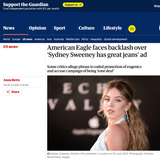 American Eagle faces backlash over ‘Sydney Sweeney has great jeans’ ad US news The Guardian