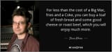 quote-for-less-than-the-cost-of-a-big-mac-fries-and-a-coke-you-can-buy-a-loaf-of-fresh-bread-steve-albini-0-40-13