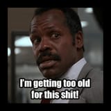 too old for this shit