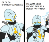 Brozouf message moron party mask
