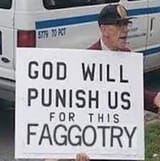 god will punish us for this faggotry