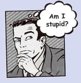 am i stupid