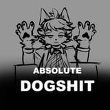 absolute dogshit