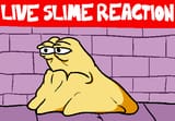 slime reaction
