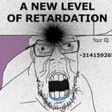 incomprehensibly retarded