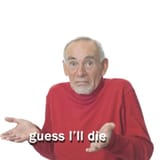guess i&#039;ll die