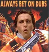 Always bet on dubs