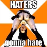 haters_gonna_hate_by_trueprince_d4zyi23-414w-2x