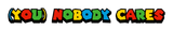 -YOU-NOBODY-CARES-6-18-2025