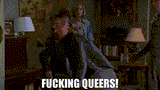 fuckin queers