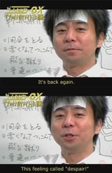 The feeling called despair is back