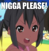 nigga please