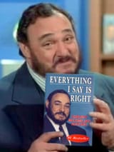 everything I say is right
