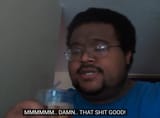 MMMMMM, DAMMMM, DAT SHIT GOOD