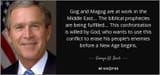 quote-gog-and-magog-are-at-work-in-the-middle-east-the-biblical-prophecies-are-being-fulfilled-george-w-bush-57-50-29