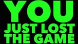 YOU LOST