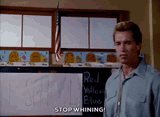 stop-whining-arnold-schwarzenegger