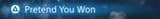 Pretend You Won