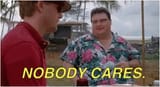 nobody cares