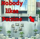 Nobody likes perrine