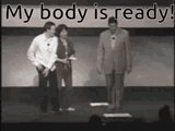 my body is ready