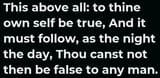 this-above-all-to-thine-own-self-be-true-and-it-mu
