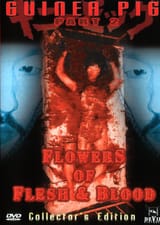 Guinea Pig 2 Flower of Flesh and Blood (1985)