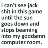 THE GRAPHICS ARE TOO FUCKING DARK