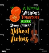 a-world-without-tomatoes-is-like-a-string-quartet-without-violins-tomatoes-quote-and-slogan-good-for-tee-shirt-design-tomatoes-and-violins-vector-il-2A246E1-887421638