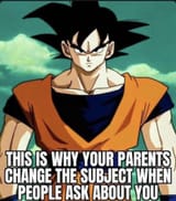 Goku your parents dont love you