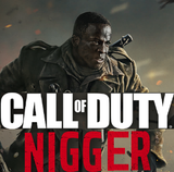 Call of Duty Nigger