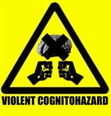 VIolent cognito hazard