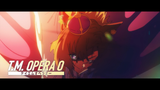TM Opera Oooooo