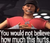 you would not believe how much this hurts