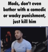 mods-can-we-kill-this-guy-v0-qur67fk8ozqe1