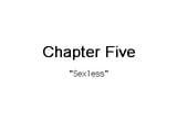 Chapter 5 Sexless