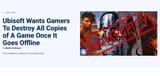 Ubisoft Wants Gamers To Destroy All Copies of A Game Once It Goes Offline