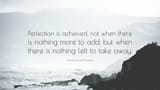 358144-Antoine-de-Saint-Exup-ry-Quote-Perfection-is-achieved-not-when