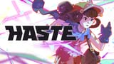 Haste