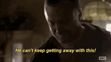 he-cant-keep-getting-away-with-it